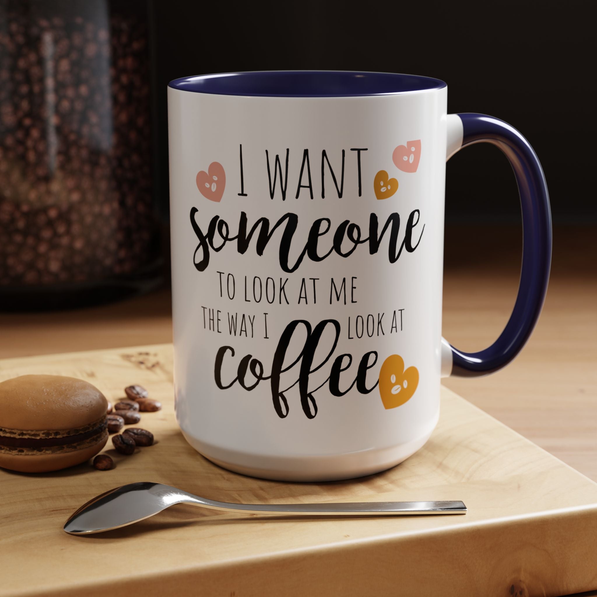Funny Coffee Lover Gift | "Look at Me the Way I Look at Coffee" Accent Mug