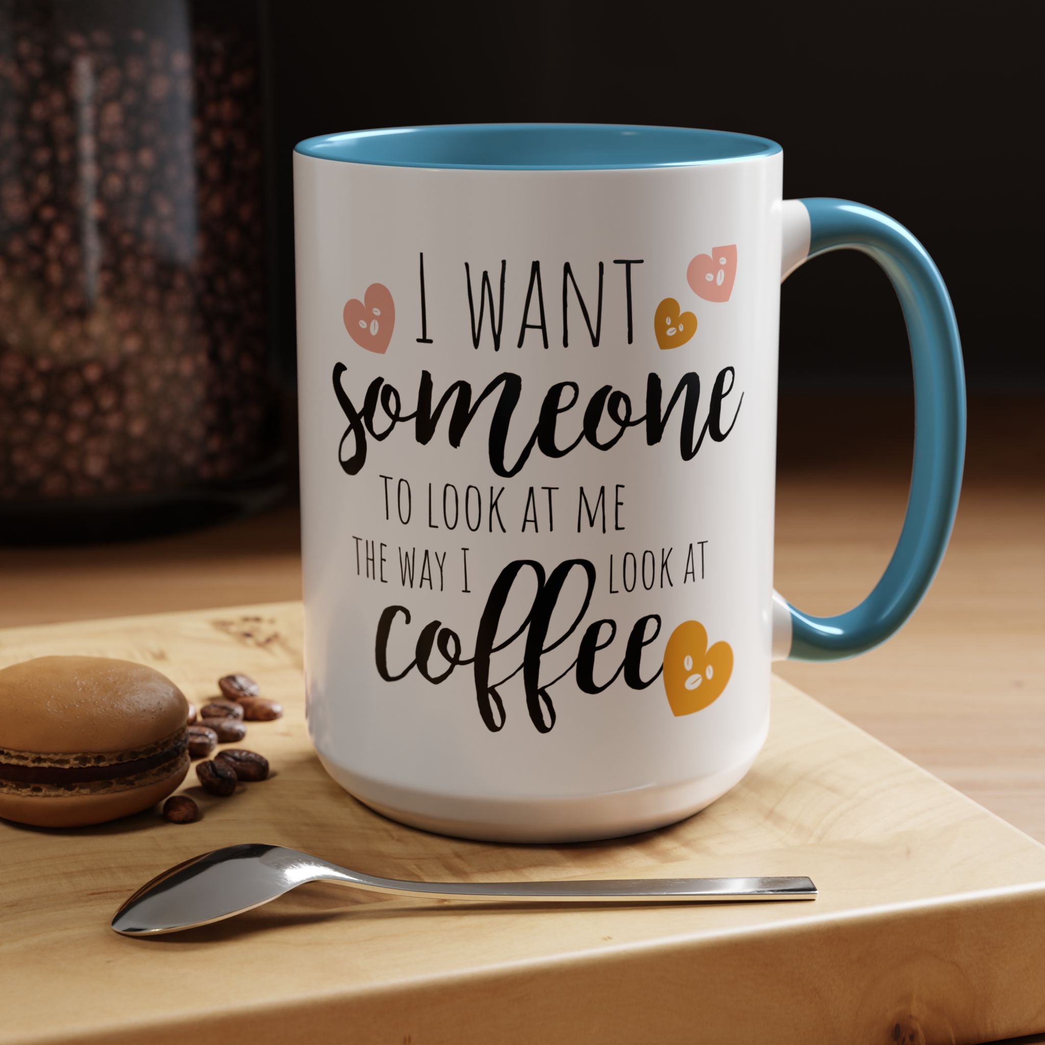 Funny Coffee Lover Gift | "Look at Me the Way I Look at Coffee" Accent Mug