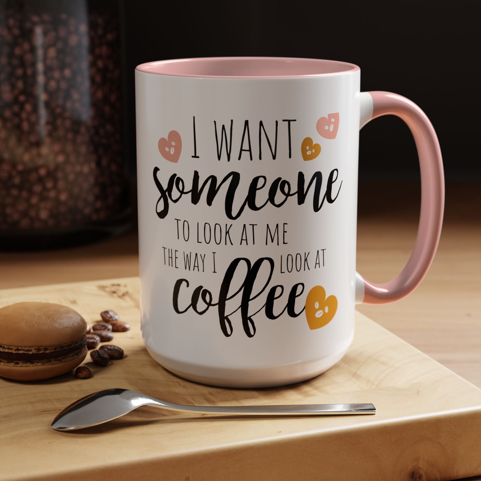 Funny Coffee Lover Gift | "Look at Me the Way I Look at Coffee" Accent Mug