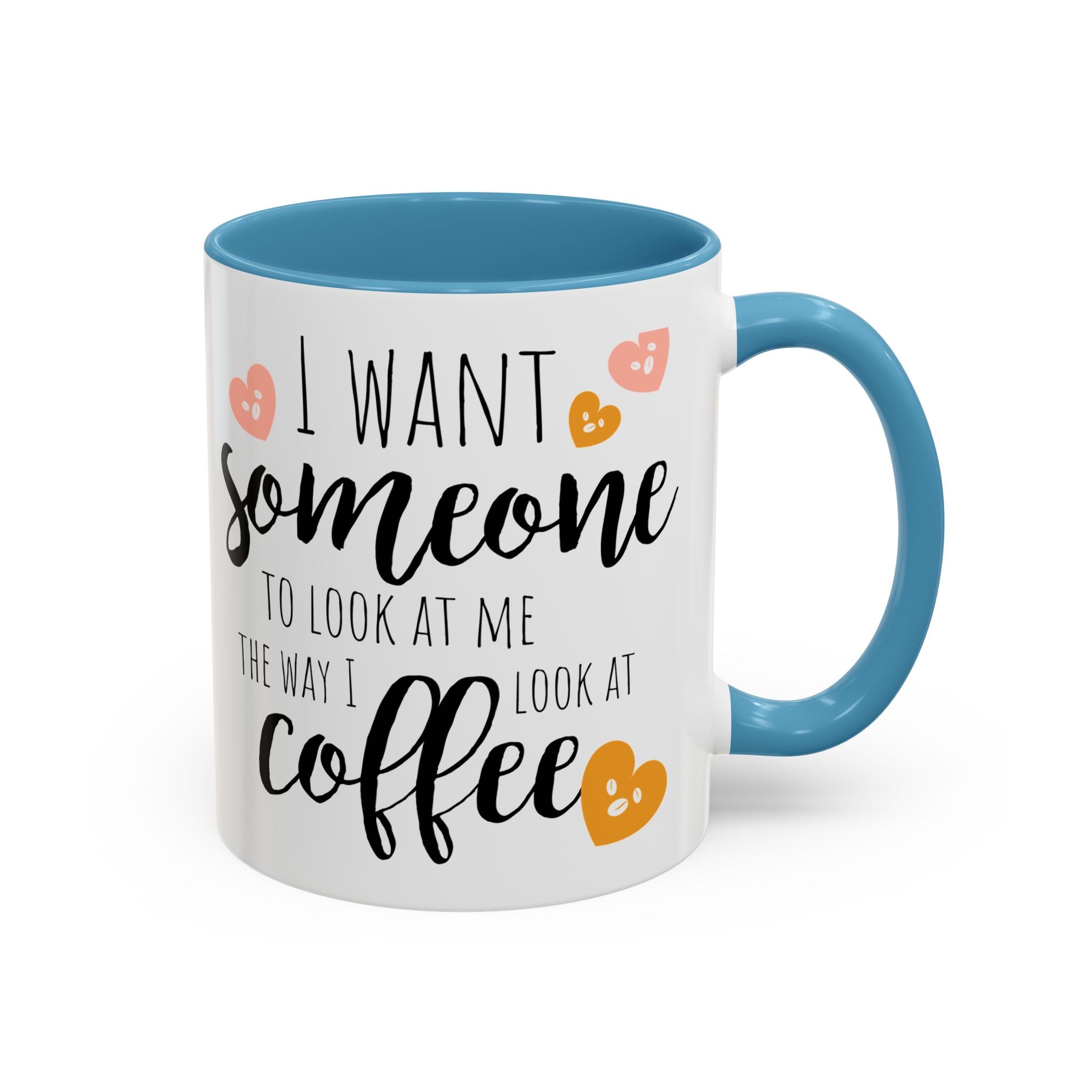 Funny Coffee Lover Gift | "Look at Me the Way I Look at Coffee" Accent Mug