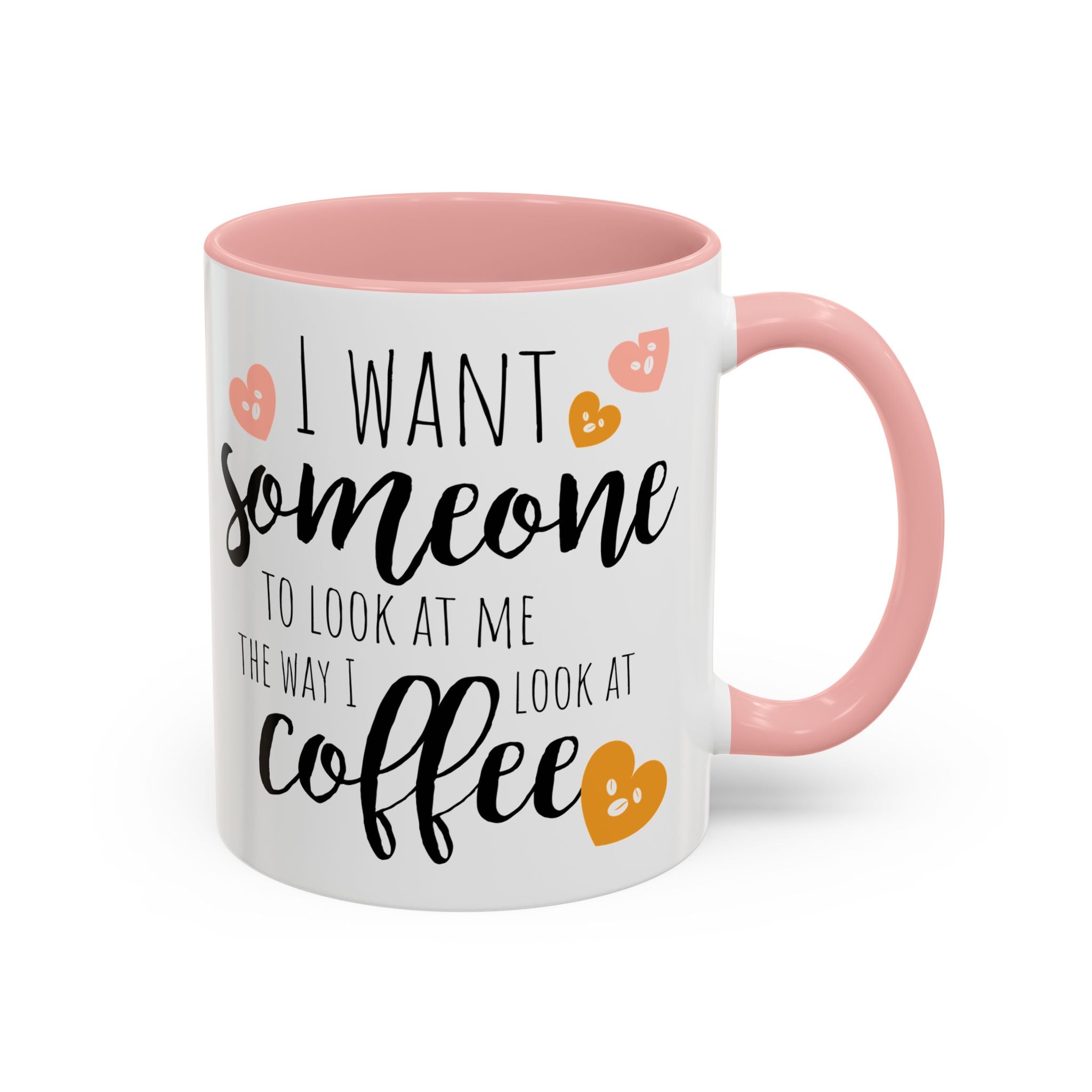 Funny Coffee Lover Gift | "Look at Me the Way I Look at Coffee" Accent Mug