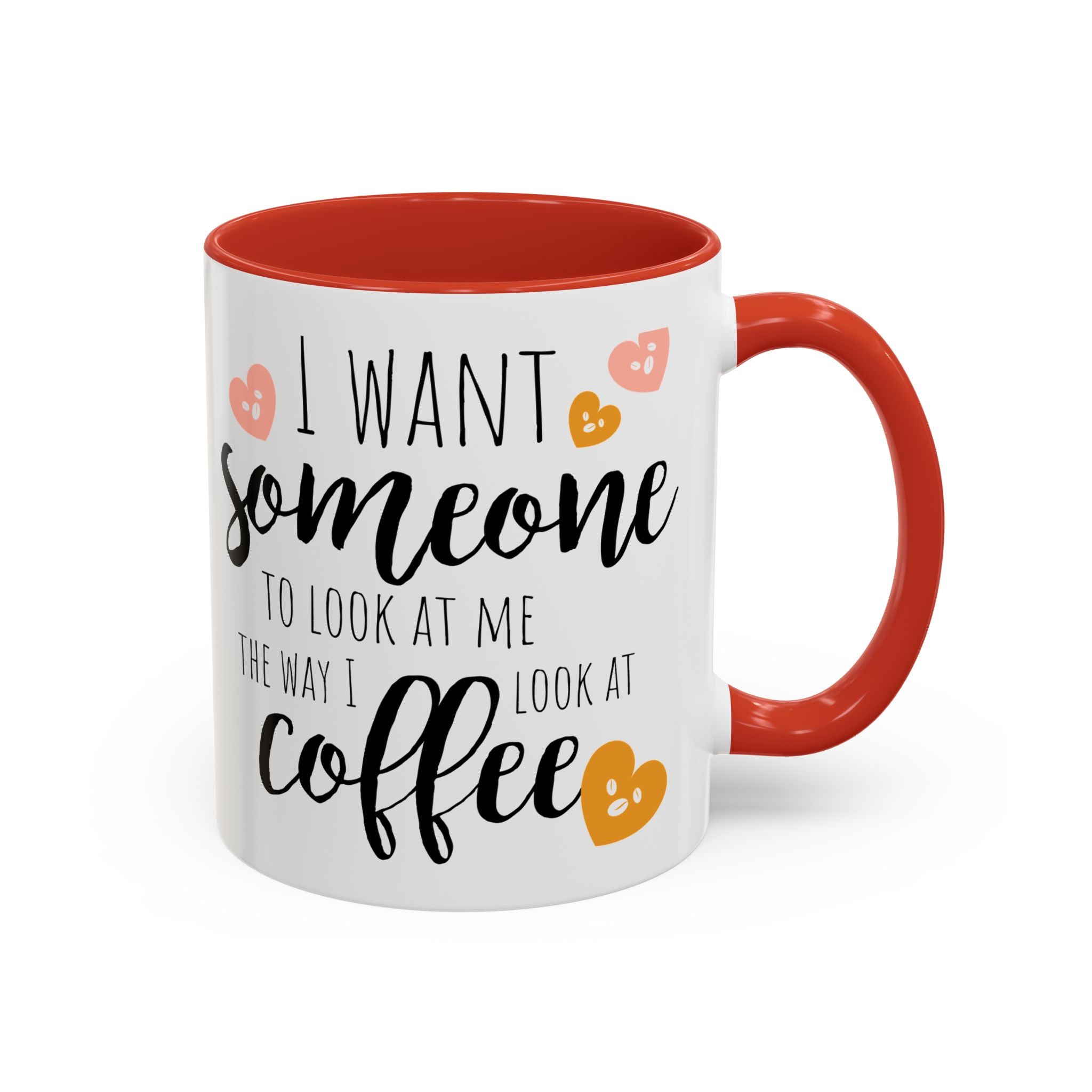 Funny Coffee Lover Gift | "Look at Me the Way I Look at Coffee" Accent Mug