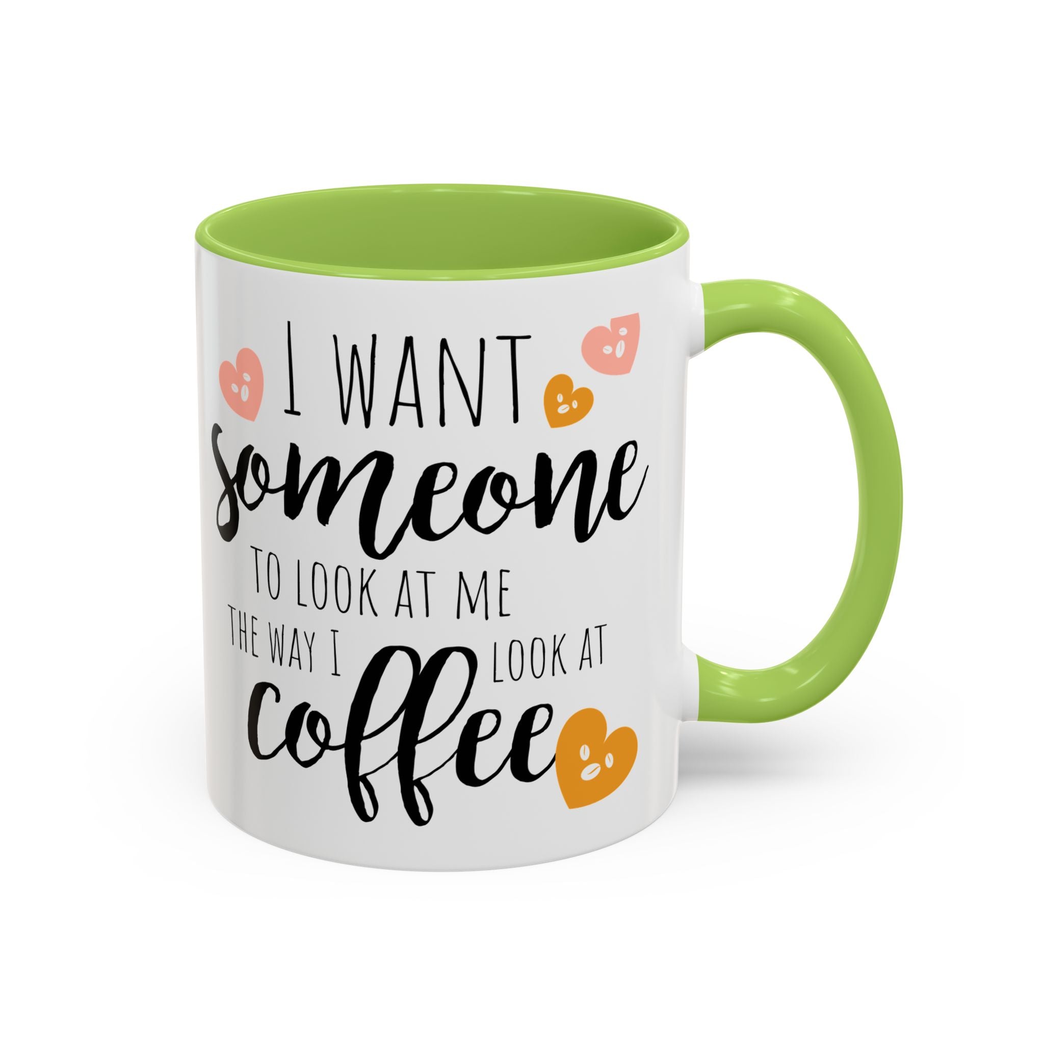 Funny Coffee Lover Gift | "Look at Me the Way I Look at Coffee" Accent Mug