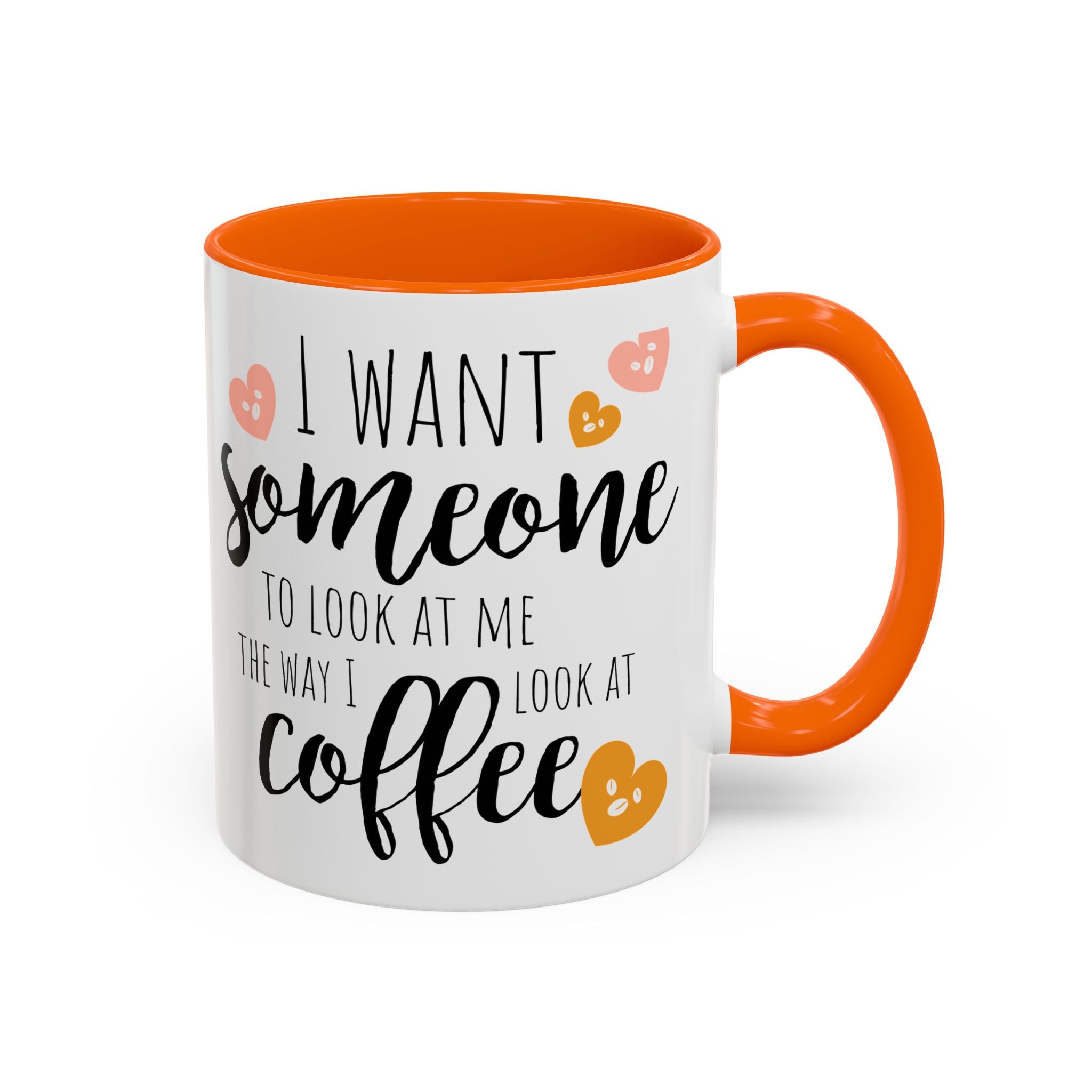 Funny Coffee Lover Gift | "Look at Me the Way I Look at Coffee" Accent Mug