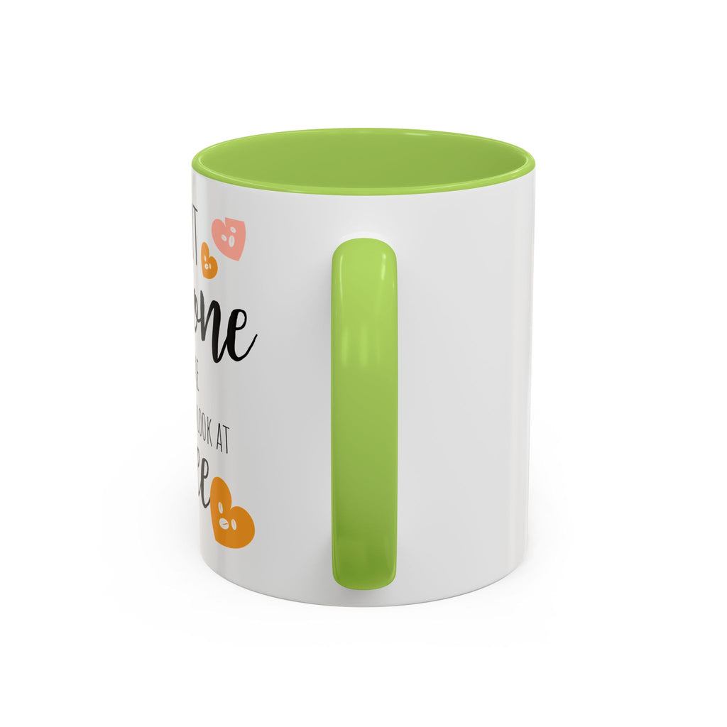 Funny Coffee Lover Gift | "Look at Me the Way I Look at Coffee" Accent Mug